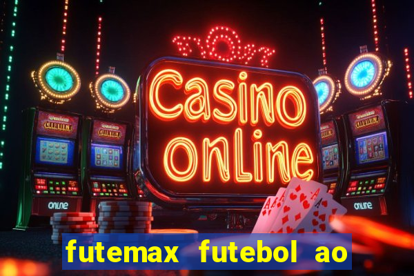 futemax futebol ao vivo sem anuncio